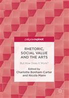 Charlott Bonham-Carter, Charlotte Bonham-Carter, MANN, Mann, Nicola Mann - Rhetoric, Social Value and the Arts