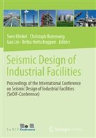 Christop Butenweg, Christoph Butenweg, Britta Holtschoppen, Sven Klinkel, Gao Lin, Gao Lin et al - Seismic Design of Industrial Facilities