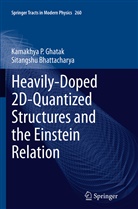Sitangshu Bhattacharya, Kamakhya Ghatak, Kamakhya P Ghatak, Kamakhya P. Ghatak, Kamakhya P. Ghatak - Heavily-Doped 2D-Quantized Structures and the Einstein Relation