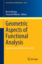 Bo'a Klartag, Bo'az Klartag, Milman, Milman, Emanuel Milman - Geometric Aspects of Functional Analysis