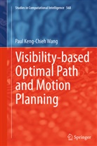 Paul Keng-Chieh Wang - Visibility-based Optimal Path and Motion Planning
