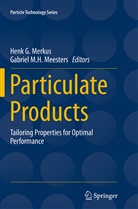 Hen G Merkus, Henk G Merkus, M H Meesters, M H Meesters, Gabriel M. H. Meesters, Gabriel M.H. Meesters... - Particulate Products