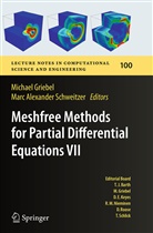 Alexander Schweitzer, Alexander Schweitzer, Michae Griebel, Michael Griebel, Marc Alexander Schweitzer - Meshfree Methods for Partial Differential Equations VII