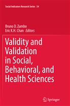Eric K. H. Chan, Eric K.H. Chan, Brun D Zumbo, Bruno D Zumbo, K H Chan, K H Chan... - Validity and Validation in Social, Behavioral, and Health Sciences