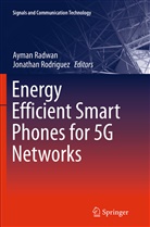 Ayma Radwan, Ayman Radwan, Rodriguez, Rodriguez, Jonathan Rodriguez - Energy Efficient Smart Phones for 5G Networks