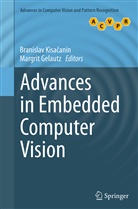 Gelautz, Gelautz, Margrit Gelautz, Branislav Kisa¿anin, Branisla Kisacanin, Branislav Kisacanin... - Advances in Embedded Computer Vision