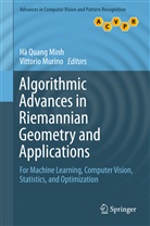 Hà Quang Minh, Murino, Murino, Vittorio Murino, H Quang Minh, Hà Quang Minh - Algorithmic Advances in Riemannian Geometry and Applications