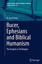 N Scott Amos, N. Scott Amos - Bucer, Ephesians and Biblical Humanism