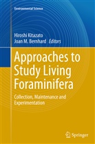 Joan M. Bernhard, Hirosh Kitazato, Hiroshi Kitazato, M Bernhard, M Bernhard, Joan M. Bernhard - Approaches to Study Living Foraminifera