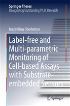 Maximilian Oberleitner - Label-free and Multi-parametric Monitoring of Cell-based Assays with Substrate-embedded Sensors