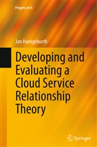 Jan Huntgeburth - Developing and Evaluating a Cloud Service Relationship Theory