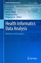 Yunpeng Cai, Ma D Wang, May D Wang, May D. Wang, May Dongmei Wang, Dong Xu... - Health Informatics Data Analysis