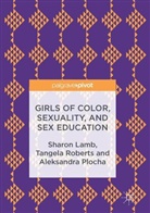 Sharo Lamb, Sharon Lamb, Aleksandra Plocha, Tangel Roberts, Tangela Roberts - Girls of Color, Sexuality, and Sex Education