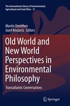 Marti Drenthen, Martin Drenthen, Keulartz, Keulartz, Jozef Keulartz - Old World and New World Perspectives in Environmental Philosophy