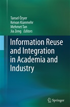 Keiva Kianmehr, Keivan Kianmehr, Tansel Özyer, Mehmet Tan, Mehmet Tan et al, Jia Zeng - Information Reuse and Integration in Academia and Industry