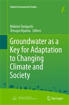 Hiyama, Hiyama, Tetsuya Hiyama, Makot Taniguchi, Makoto Taniguchi - Groundwater as a Key for Adaptation to Changing Climate and Society