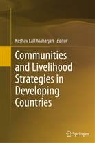 Kesha Lall Maharjan, Keshav Lall Maharjan, Keshav Lall Maharjan - Communities and Livelihood Strategies in Developing Countries