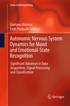 Enzo P. Scilingo, Enzo Pasquale Scilingo, Gaetan Valenza, Gaetano Valenza - Autonomic Nervous System Dynamics for Mood and Emotional-State Recognition