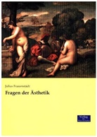 Julius Frauenstädt - Fragen der Ästhetik
