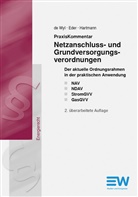 Jos Eder, Jost Eder, Thies Chr. Hartmann, Thies Chris Hartmann, Thies Christian Hartmann, Christian d Wyl... - Praxiskommentar Netzanschluss- und Grundversorgungsverordnungen