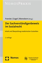 Dirk (Dr. jur. Bieresborn, Dirk (Dr. jur.) Bieresborn, Susanne (Dr. Dahlmann, Bieresborn, Dirk Bieresborn, Bieresborn (Dr.)... - Der Sachverständigenbeweis im Sozialrecht