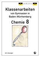 Claus Arndt, Heinrich Schmid - Chemie 8, Klassenarbeiten von Gymnasien in Baden-Württemberg mit Lösungen