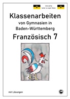 Monika Arndt, Heinrich Schmid - Französisch 7 (nach À plus! 2) Klassenarbeiten von Gymnasien in Baden-Württemberg