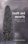 Charlotte Heath-Kelly, Emmanuel Pierre Guittet, Peter Lawler - Death and Security
