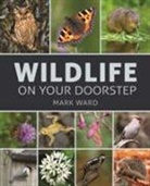 Mark Ward - Wildlife on Your Doorstep