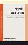 Emmanuel Renault - Social Suffering
