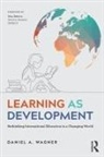 Daniel a. Wagner, Daniel A. (University of Pennsylvania Wagner - Learning As Development