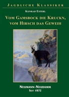 Konrad Esterl - Vom Gamsbock die Kruckn, vom Hisch das Geweih