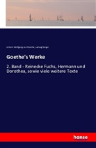 Ludwig Geiger, Johann Wolfgang vo Goethe, Johann Wolfgang von Goethe - Goethe's Werke