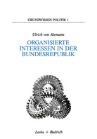 Ulrich ¿von¿ Alemann, Ulrich von Alemann, Ulrich �von� Alemann - Organisierte Interessen in der Bundesrepublik