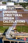 Mohamed El Reedy, Mohamed El-Reedy, Mohamed (Structural Consultant Engineer El-Reedy, Mohamed A. El-Reedy, Mohamed A. El-Reedy - Onshore Structural Design Calculations