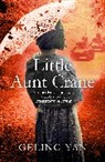 Geling Yan, Yan Geling - Little Aunt Crane