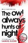 Samuel Bjork - The Owl Always Hunts at Night
