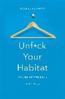 Rachel Hoffman, Hoffman Rachel - Unf*ck Your Habitat