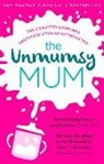 Unmumsy Mum, The Unmumsy Mum - The Unmumsy Mum