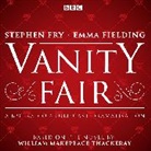 William Makepeace Thackeray, Full Cast, Emma Fielding, Stephen Fry, Full Cast - Vanity Fair (Hörbuch)