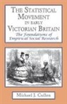 Michael Cullen, Michael J Cullen, Michael J. Cullen, Michael. J. Cullen - Statistical Movement in Early Victorian Britain
