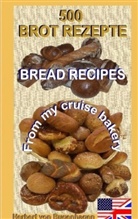 Herbert von Bugenhagen - 500 Bread Recipes