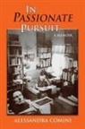Alessandra Comini - In Passionate Pursuit