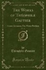 Théophile Gautier - The Works of Théophile Gautier, Vol. 15