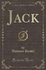 Alphonse Daudet - Jack, Vol. 2 (Classic Reprint)