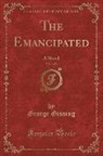 George Gissing - The Emancipated, Vol. 1 of 3