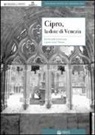 Cipro, la dote di Venezia. Eredità della Serenissima e ponte verso l'Oriente