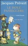 Jacques Prévert, A. François - Le isole passeggere