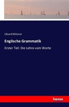 Eduard Mätzner - Englische Grammatik