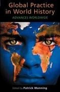 Patrick Manning - Global Practice in World History Advances Worldwide